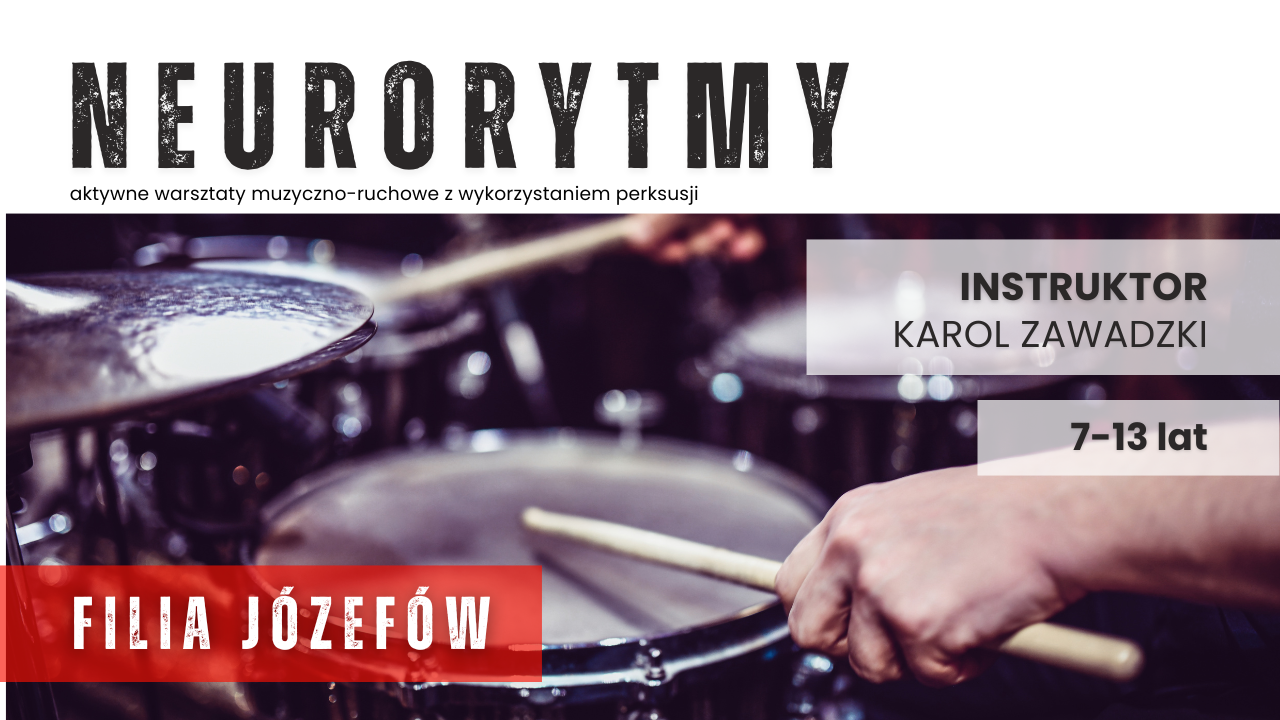 NEURORYTMY: Aktywne warsztaty muzyczno-ruchowe z wykorzystaniem perkusji - Józefów
