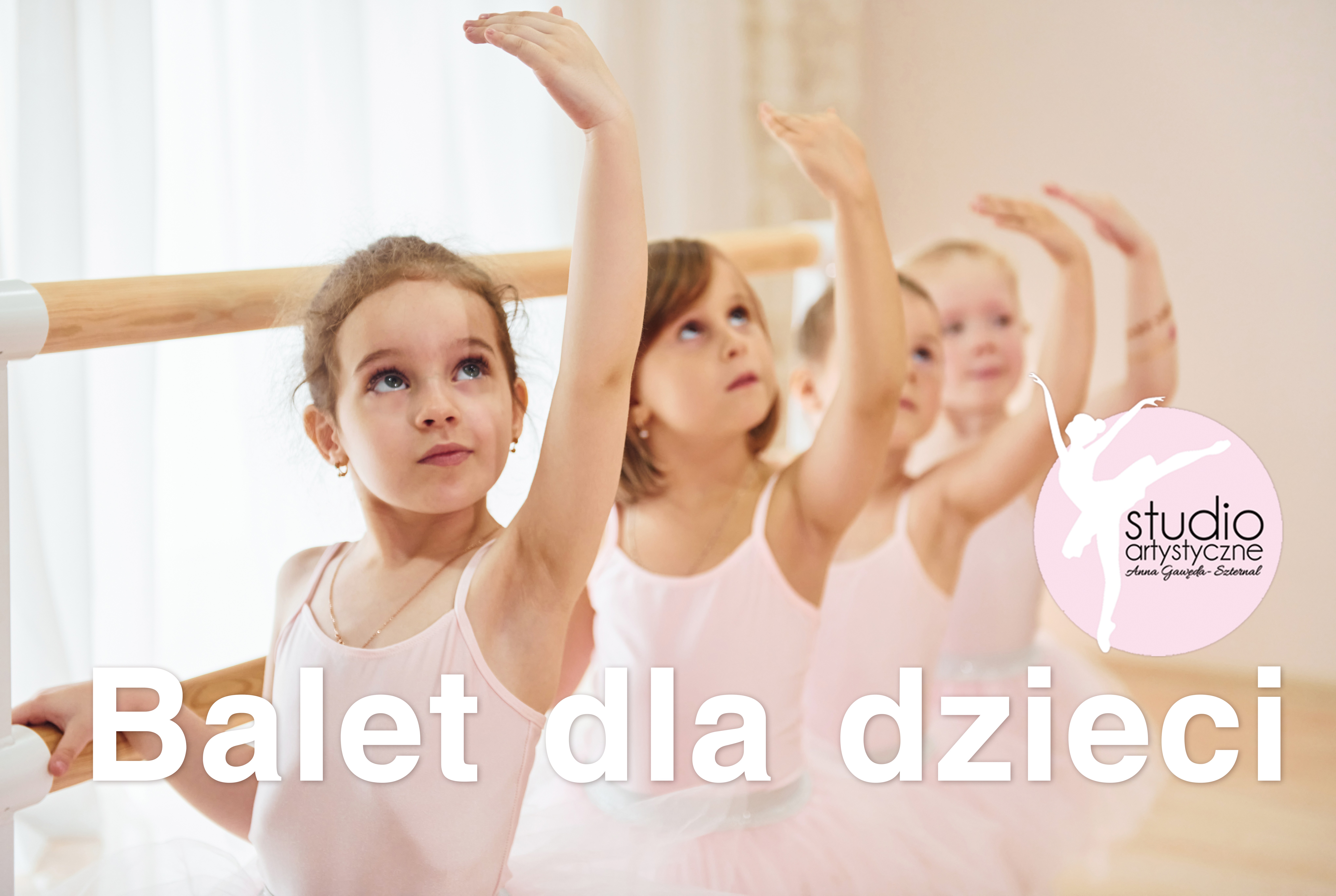 BALET DLA DZIECI | Studio Artystyczne Anna Gawęda-