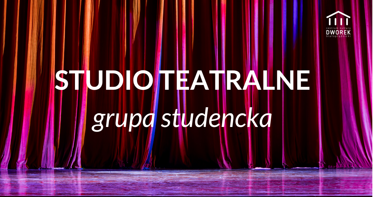 Studio teatralne dla studentów