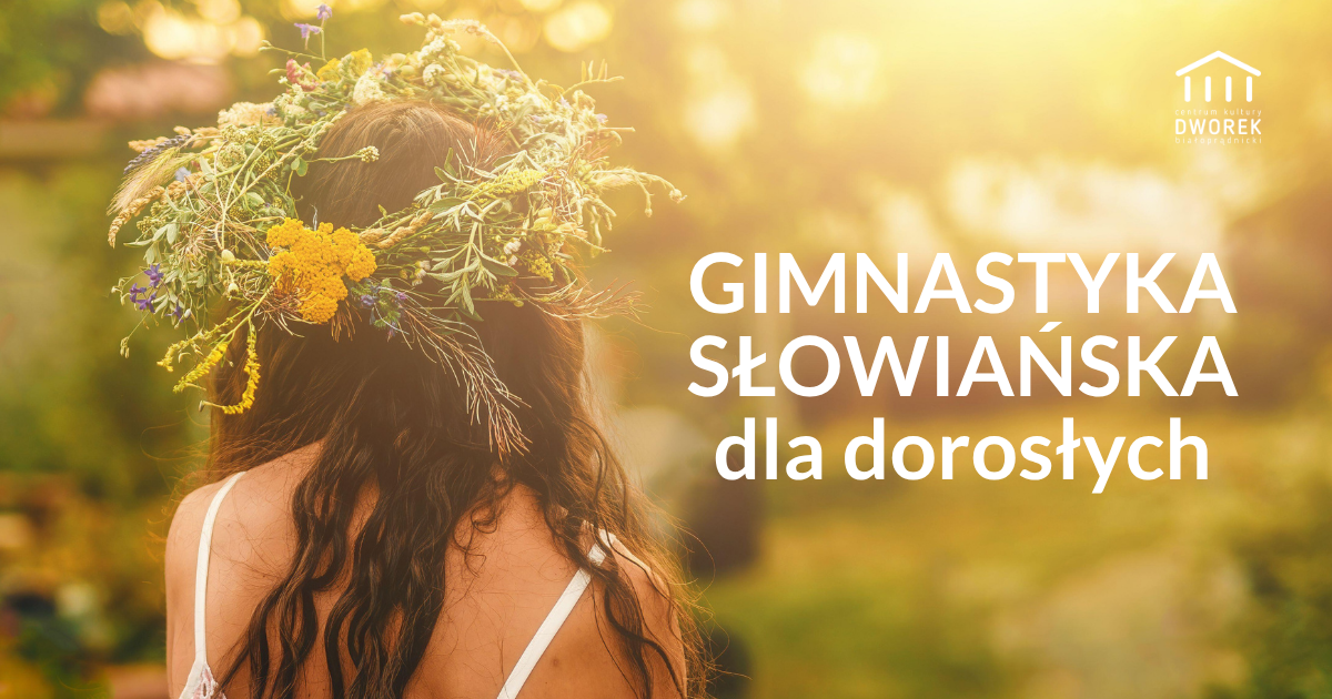 Tradycyjna Gimnastyka Słowiańska dla kobiet
