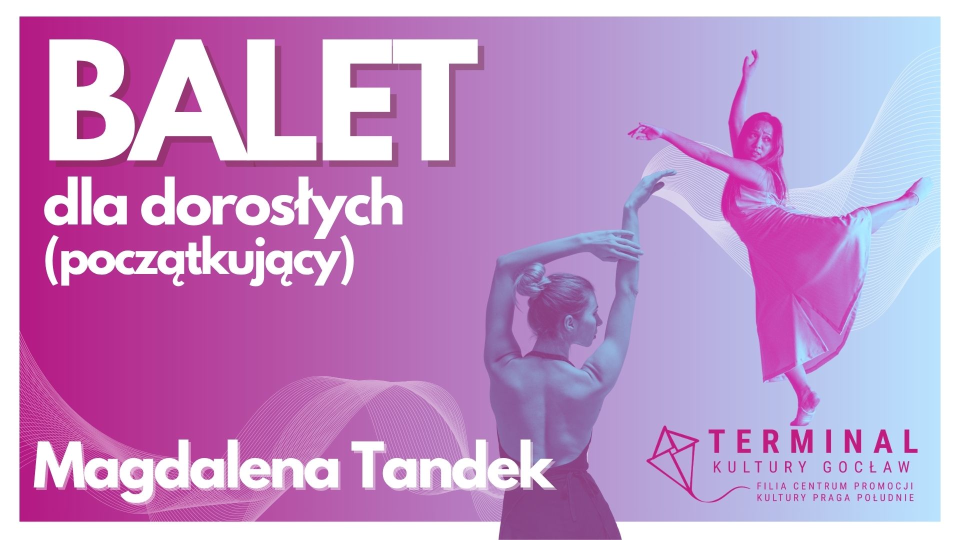 Balet dla dorosłych grupa początkująca - Magdalena Tandek TKG