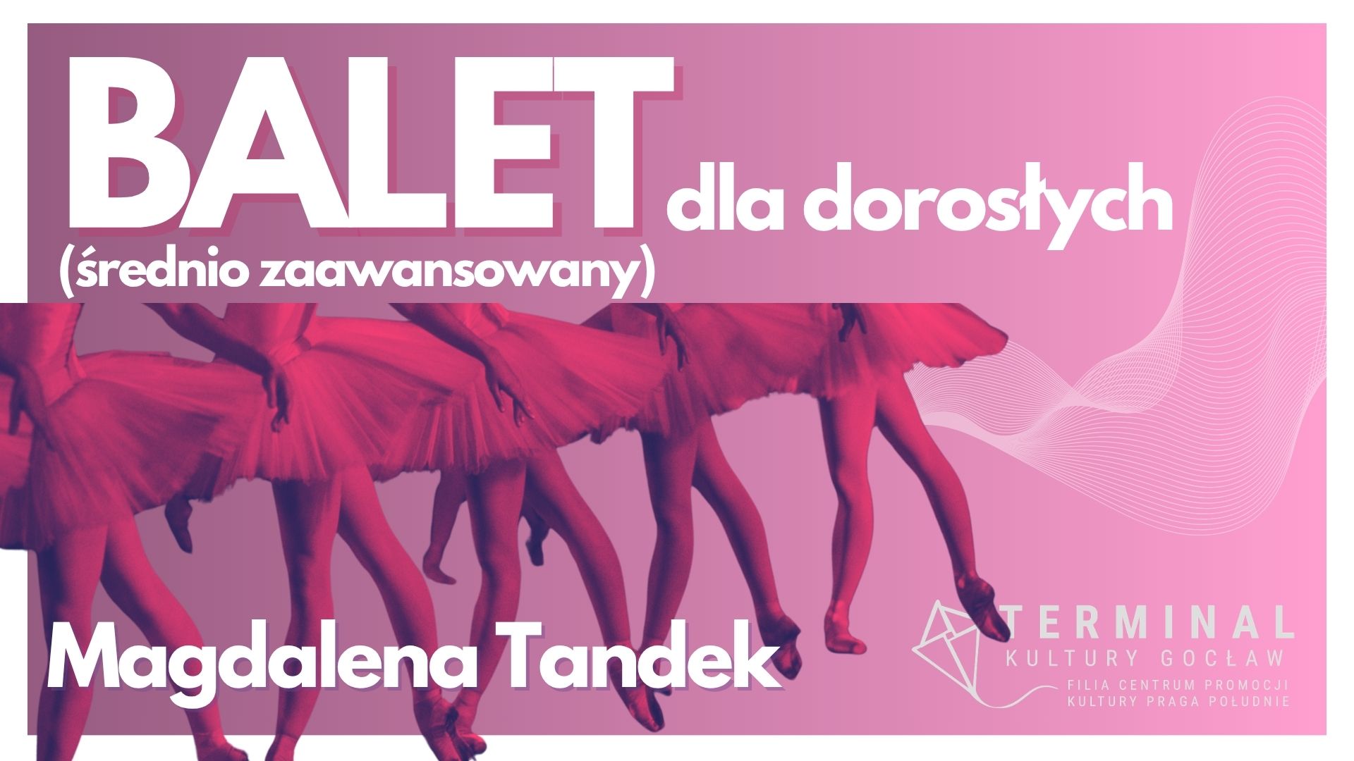 Balet dla dorosłych grupa średnio zaawansowana - Magdalena Tandek TKG