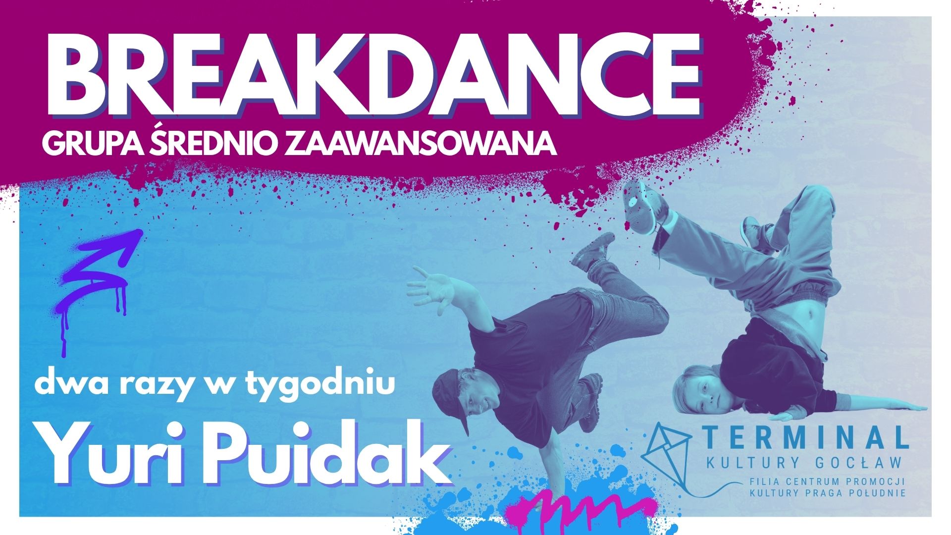 Breakdance grupa średnio zaawansowana dwa razy w tygodniu - Yuri Puidak TKG