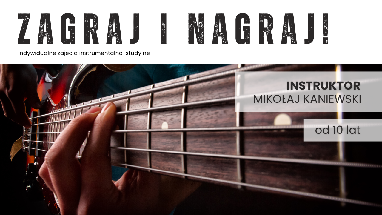Zagraj i nagraj! - zajęcia instrumentalno-studyjne