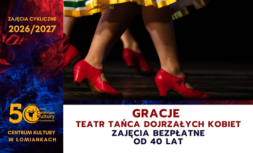Gracje -Teatr Tańca dojrzałych kobiet - zajęcia bezpłatne
