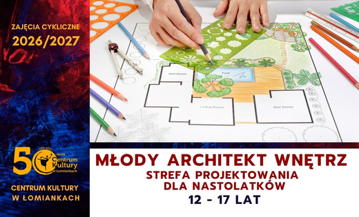 Młody architekt wnętrz. Strefa Projektowania dla nastolatków.