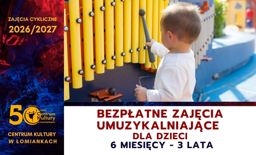 Umuzykalniające dla dzieci (6 m-cy - 3 lata) - zajęcia bezpłatne