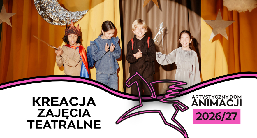 Kreacja- zajęcia teatralne