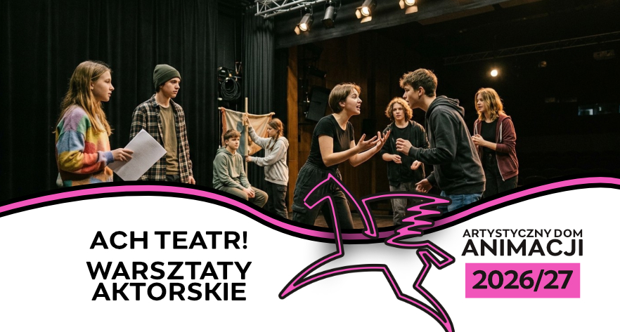 ACH TEATR ! - warsztaty aktorskie