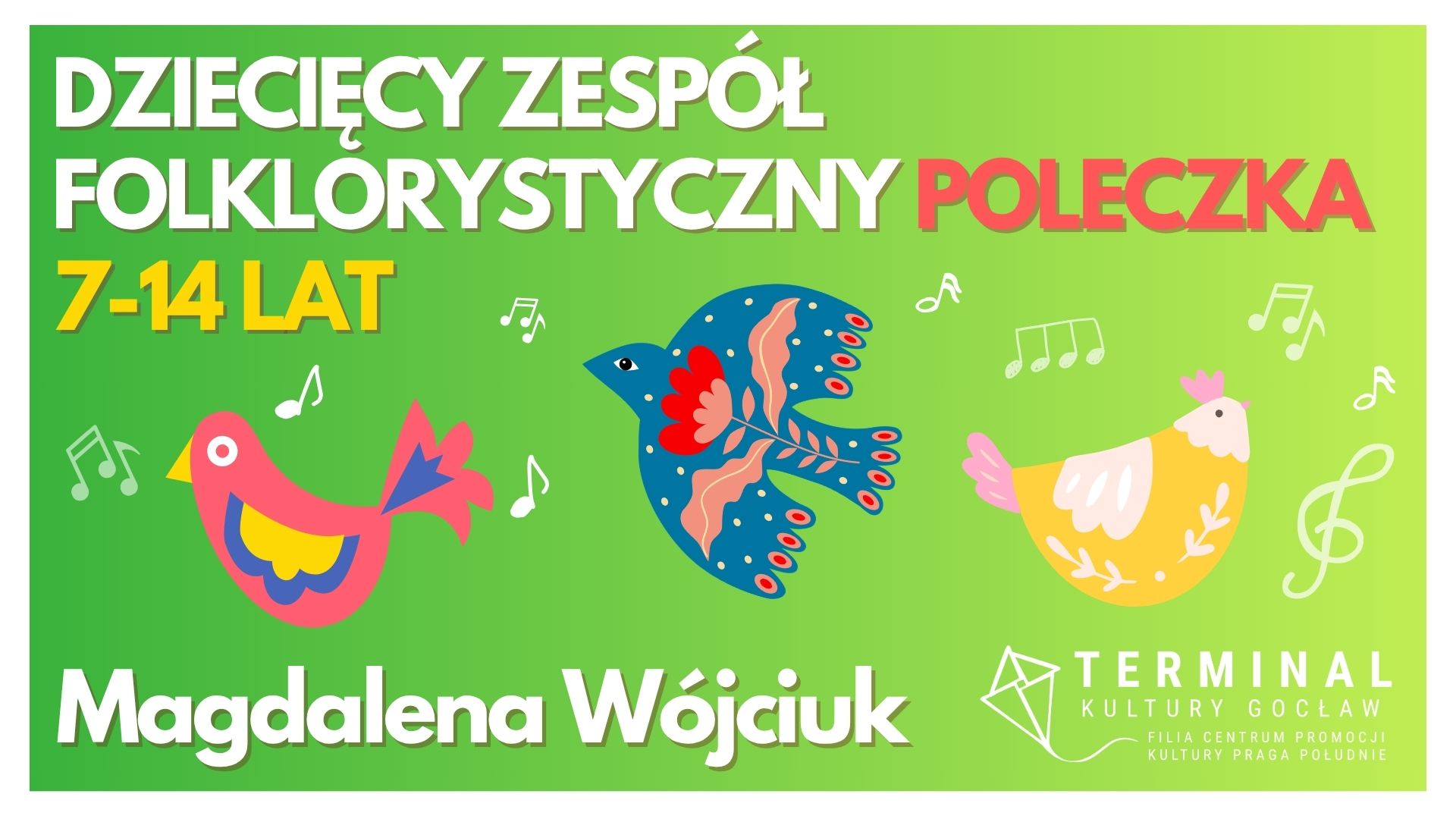 Dziecięcy zespół folklorystyczny Poleczka 7-14 lat - Magdalena Wójciuk TKG