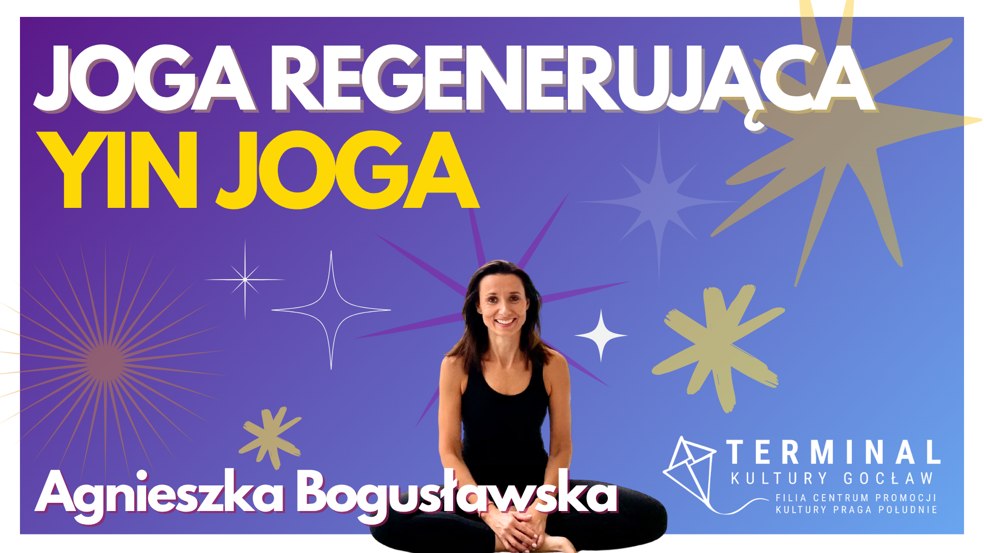 Joga Regenerująca/ Yin Joga - Agnieszka Bogusławska TKG
