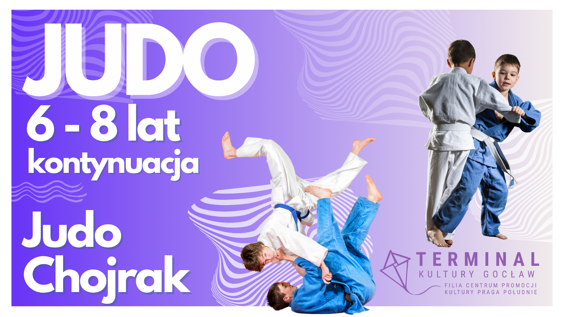 Judo 6-8 lat KONTYNUACJA - Judo Chojrak TKG