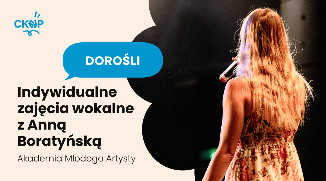 Akademia Młodego Artysty – indywidualne zajęcia wokalne z Anną Boratyńską
