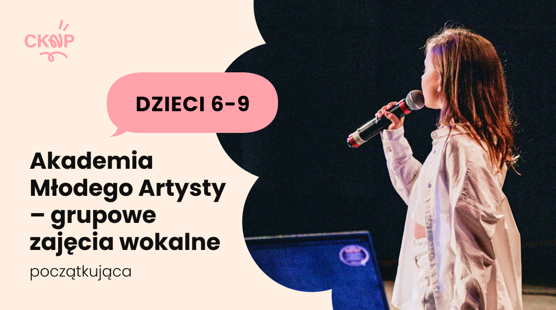 Akademia Młodego Artysty – grupowe zajęcia wokalne 6-9 lat