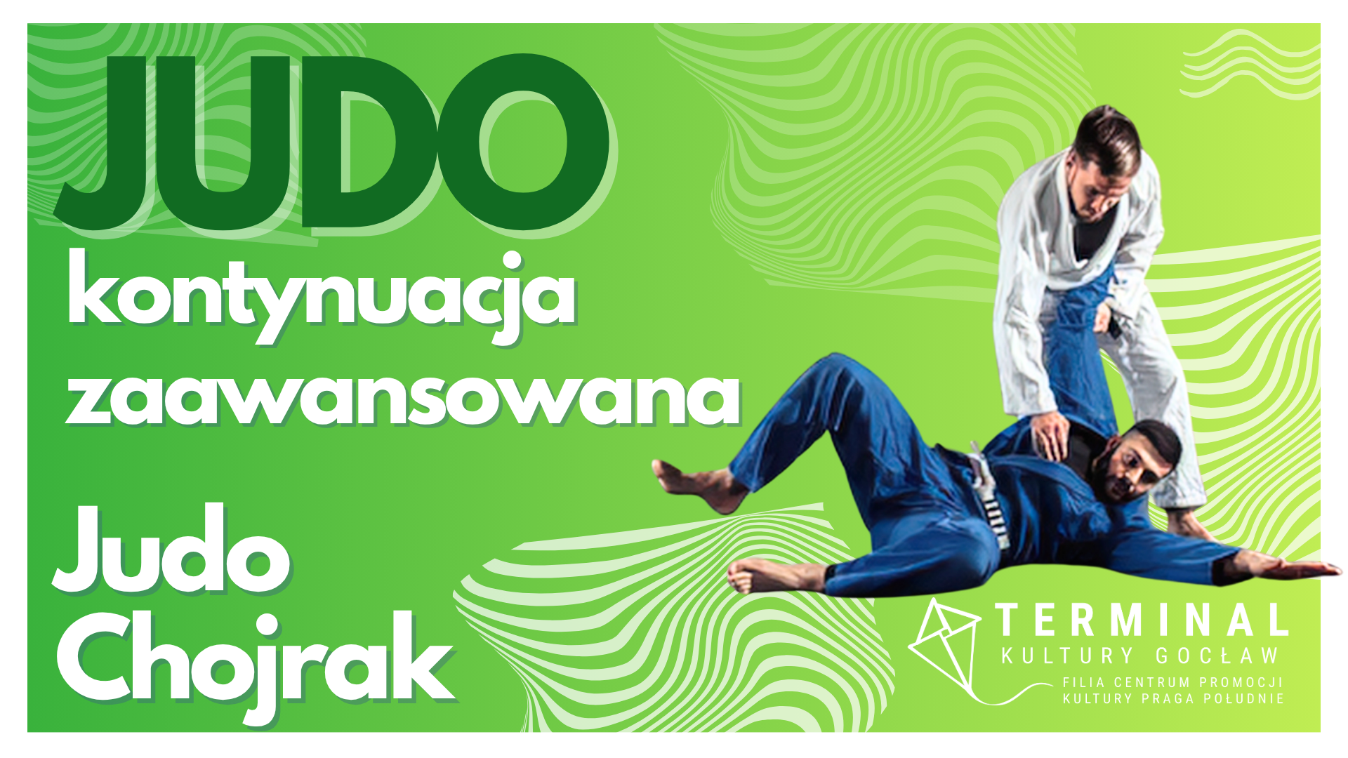 Judo KONTYNUACJA ZAAWANSOWANA - Judo Chojrak TKG