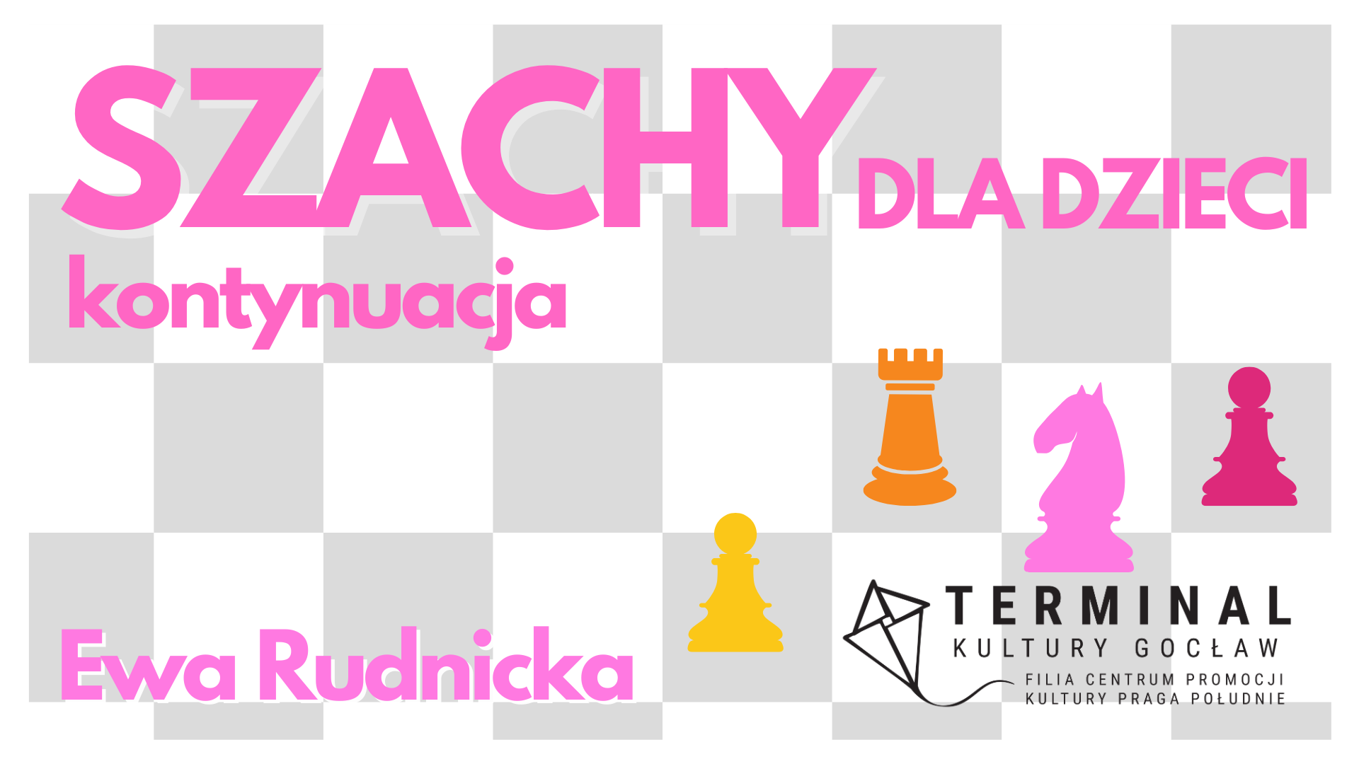 Szachy dla dzieci kontynuacja - Ewa Rudnicka TKG