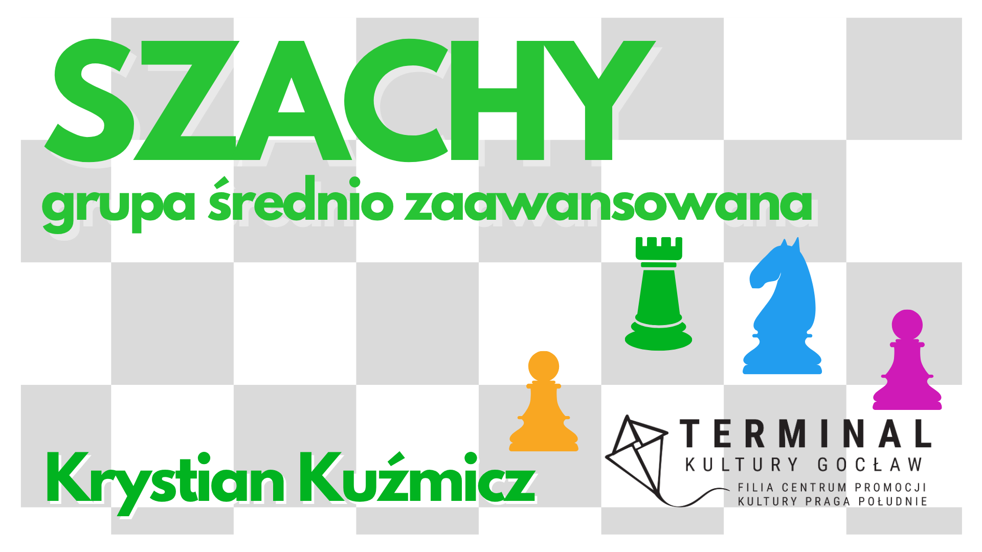 Szachy grupa średnio zaawansowana - Krystian Kuźmicz TKG