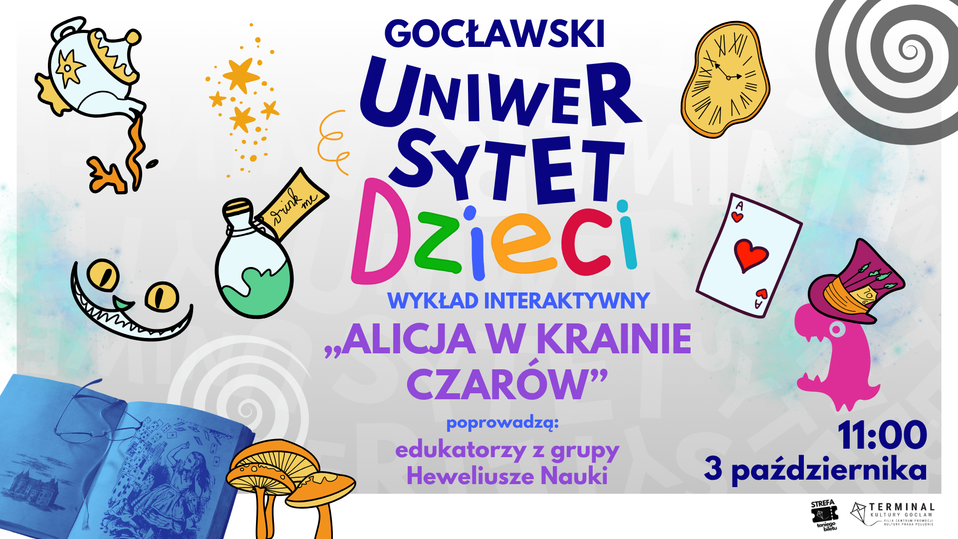 GOCŁAWSKI UNIWERSYTET DZIECI - WYKŁAD INTERAKTYWNY "ALICJA W KRAINIE CZARÓW"