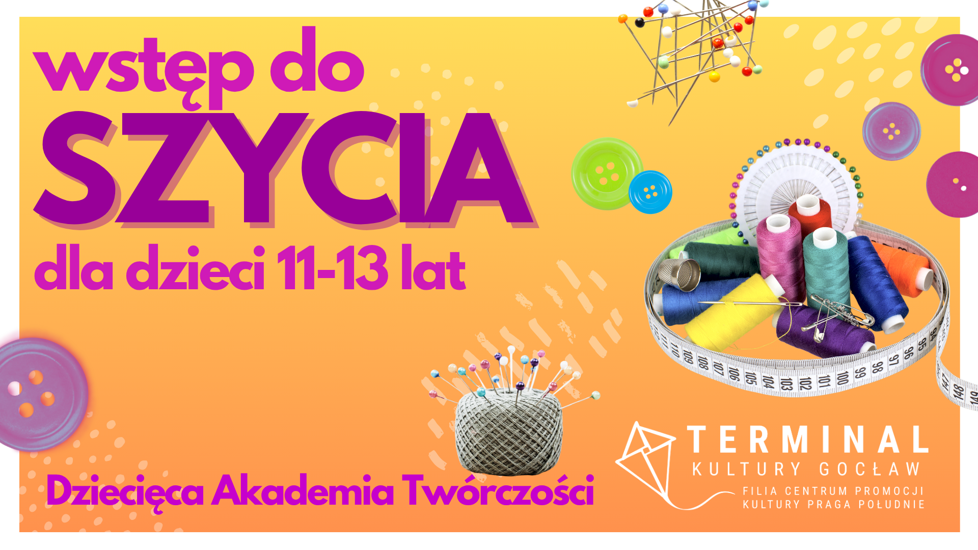 Wstęp do szycia dla dzieci 11-13 - Dziecięca Akademia Twórczości TKG