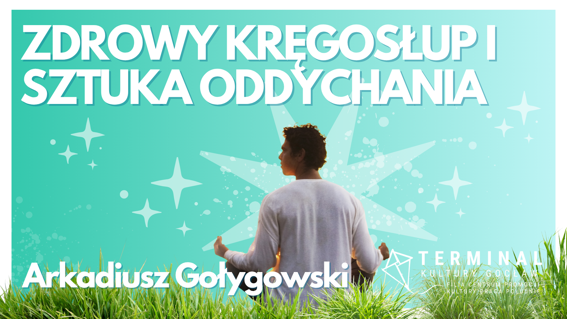 Zdrowy kręgosłup i sztuka oddychania - Arkadiusz Gołygowski TKG