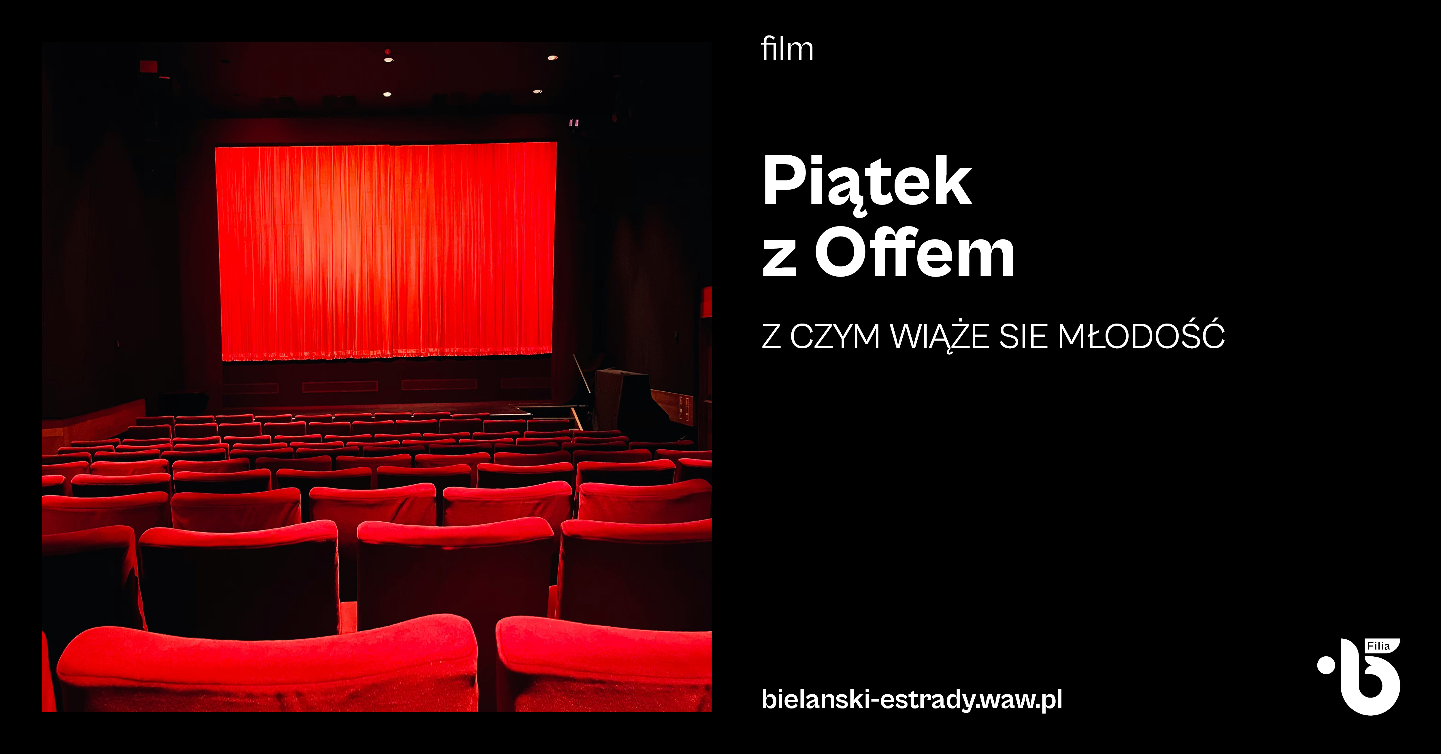 Piątek z Offem - Z czym wiąże się młodość?