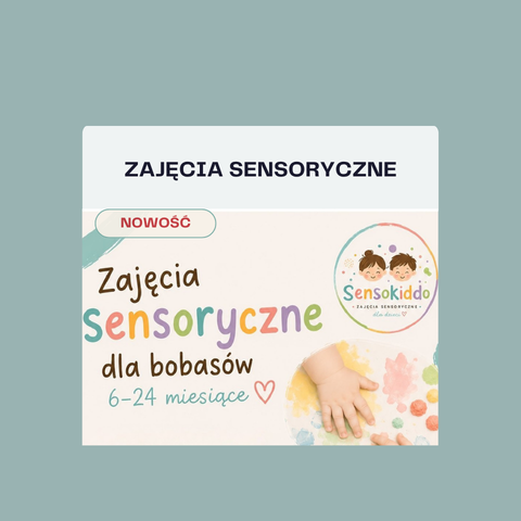 ZAJĘCIA SENSORYCZNE - BOBASY