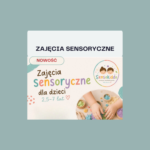 ZAJĘCIA SENSORYCZNE - GRUPA STARSZA