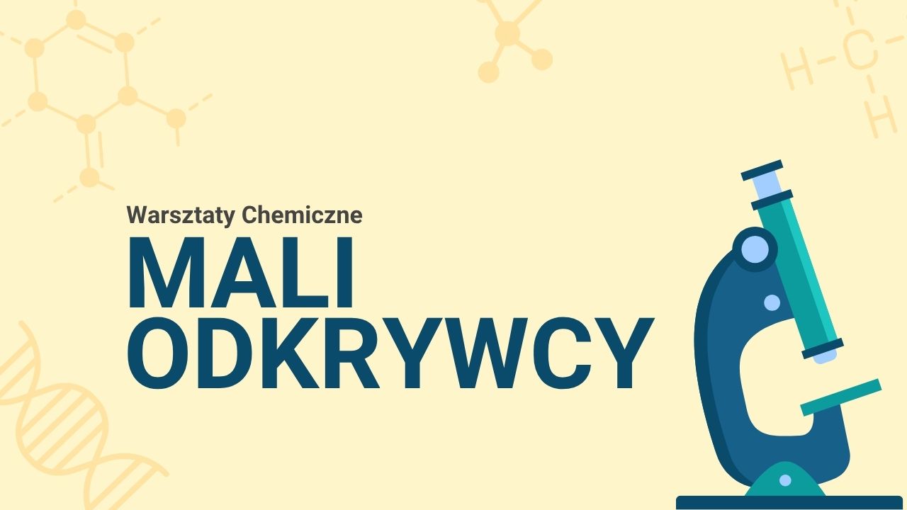 Mali odkrywcy - warsztaty chemiczne