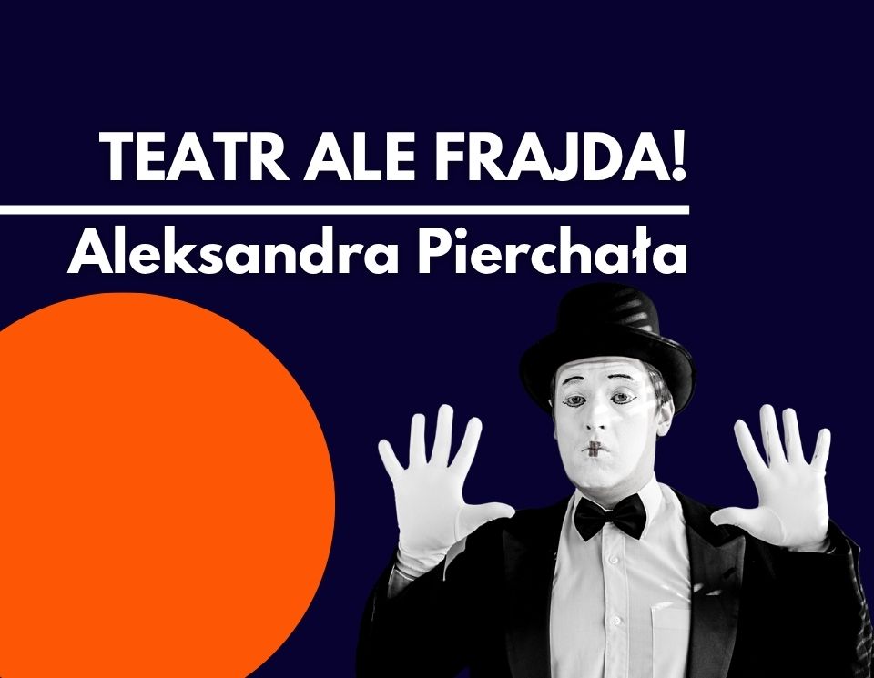 Teatr Ale Frajda!