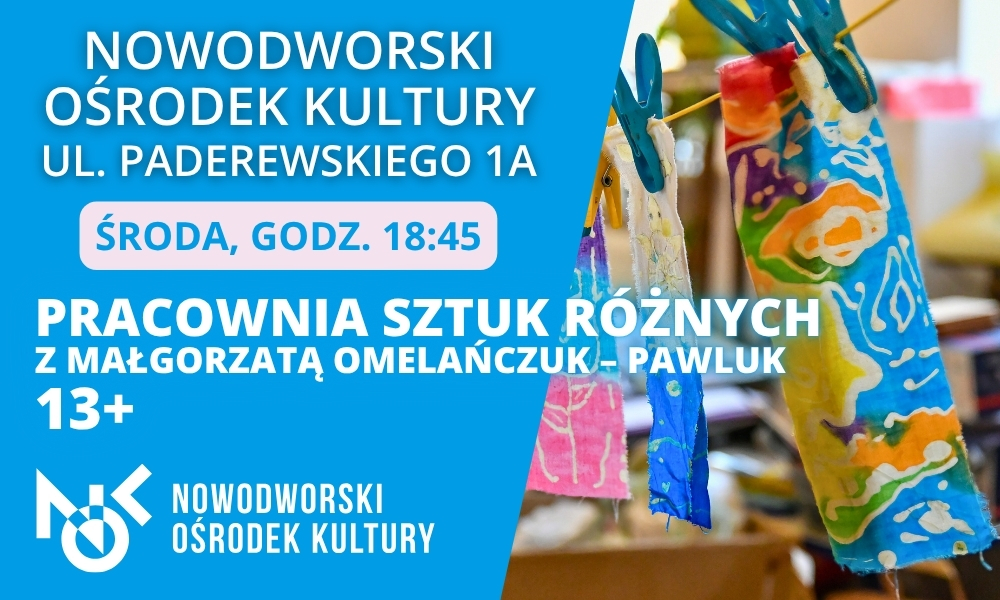 Pracownia Sztuk Różnych 13+ (środa)