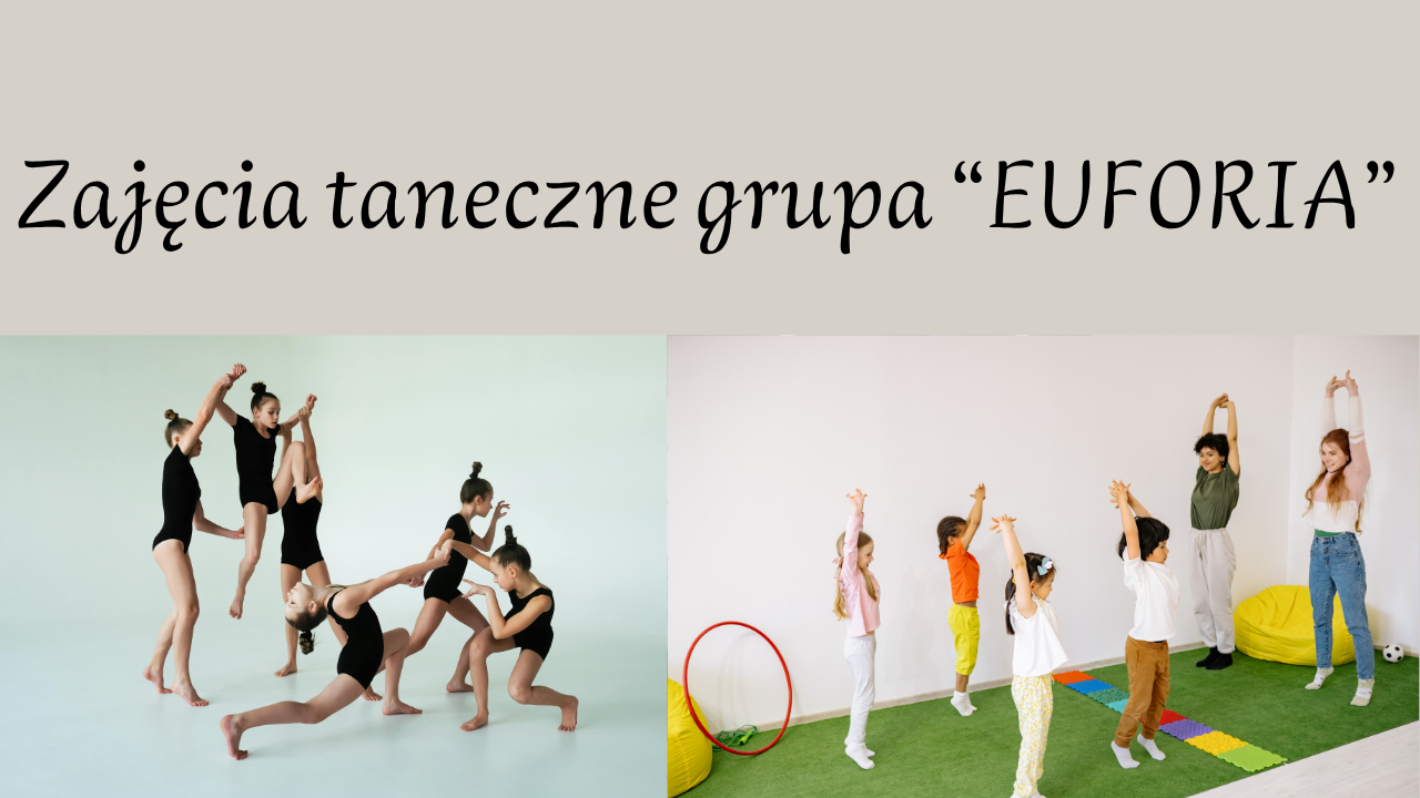 ZAJĘCIA TANECZNE GRUPA: "EUFORIA"