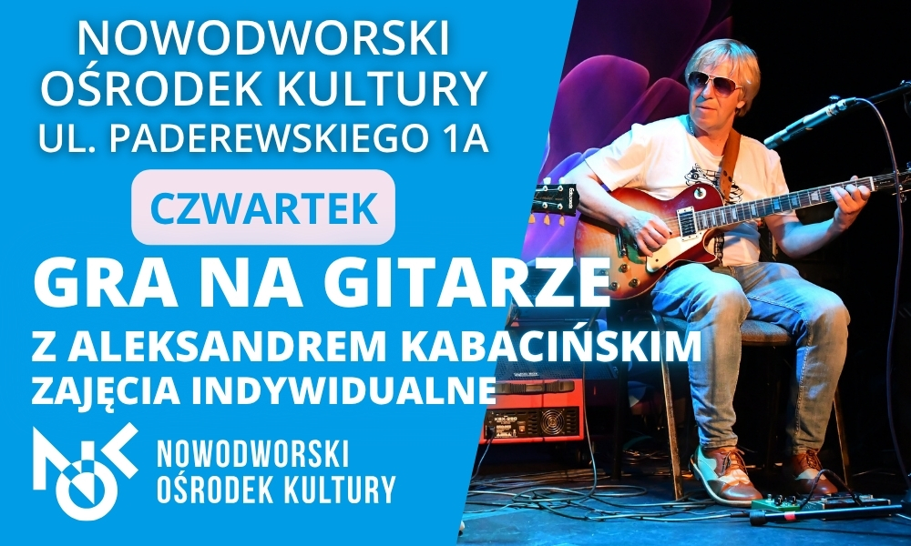 Gitara NOK CZWARTEK- Zajęcia indywidualne