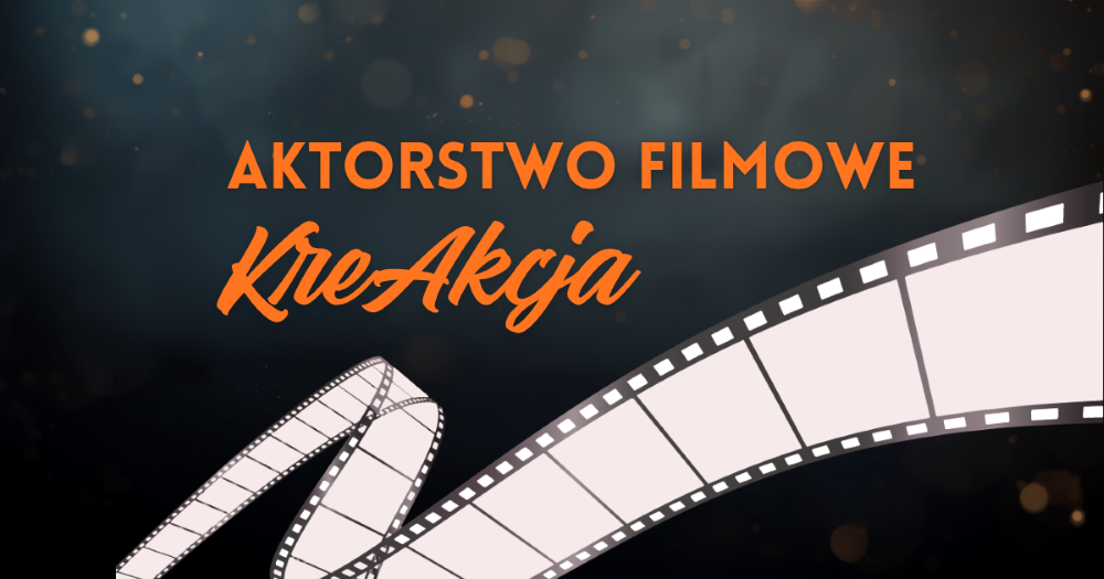KreAkcja – Aktorstwo filmowe