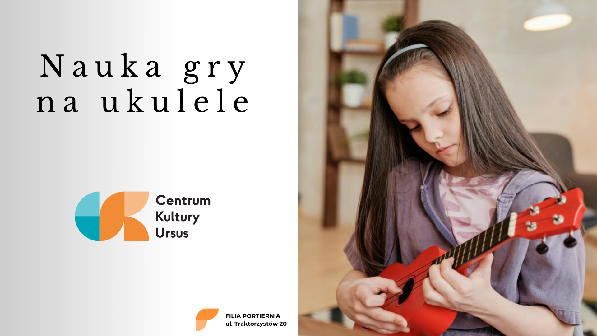 Nauka gry na ukulele w CKU Filii Portiernia