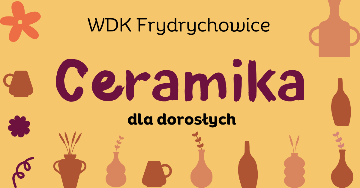 Ceramika dla dorosłych - październik | WDK Frydrychowice |
