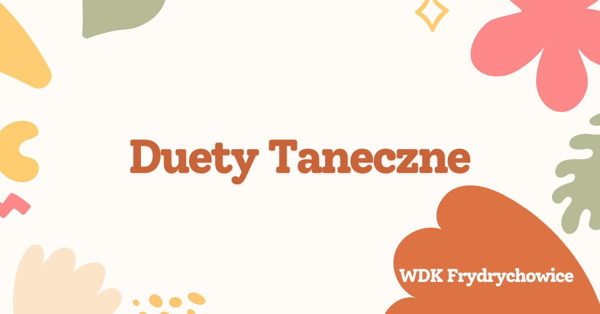 Duety taneczne  | WDK Frydrychowice |