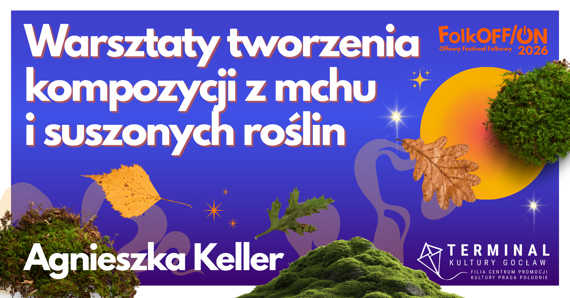FolkOFF/ON: Równonoc - Warsztaty tworzenia kompozycji z mchu i suszonych roślin