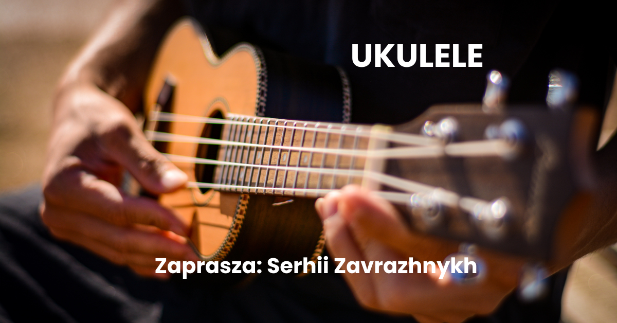 Ukulele (p. Serhii)