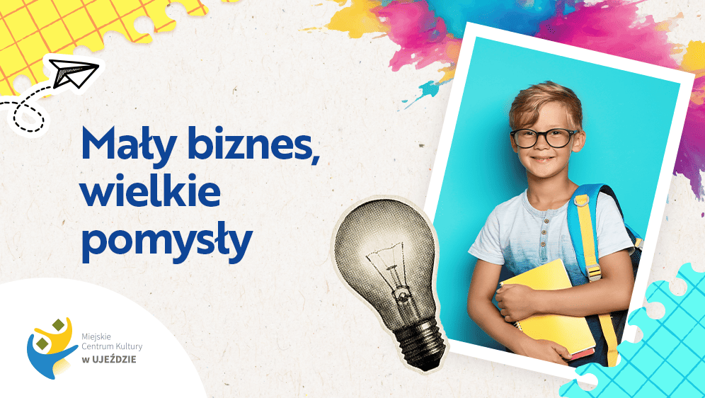 Mały biznes, wielkie pomysły