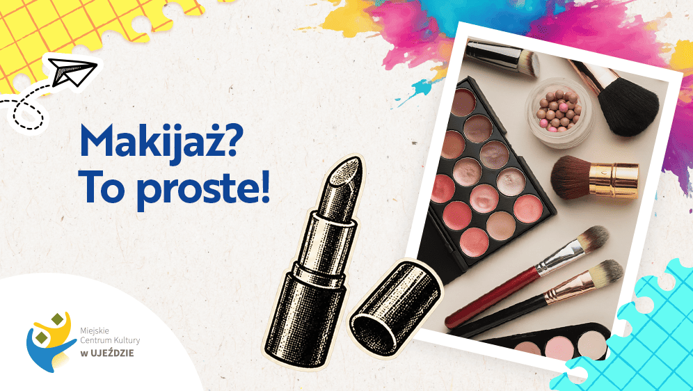 Makijaż? To proste