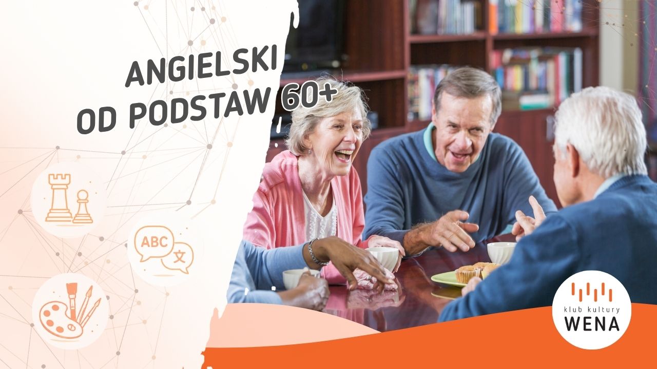 SENIOR Z WENĄ „Tea and talk”- angielski od podstaw