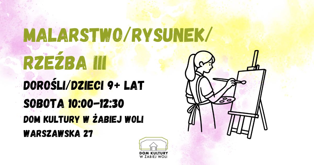 Malarstwo Rysunek Rzeźba III Sobota