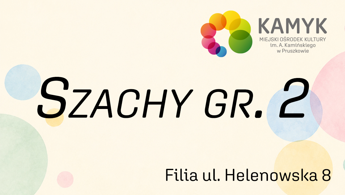 Szachy Gr. 2 - Filia Helenowska