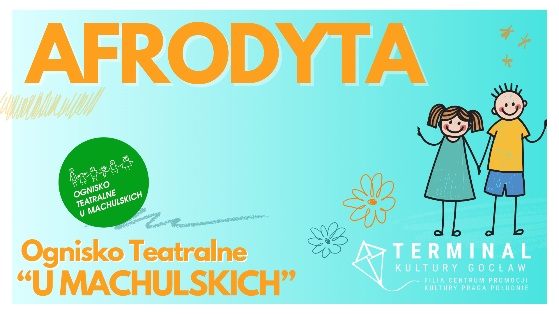 AFRODYTA - OGNISKO TEATRALNE  "U MACHULSKICH"