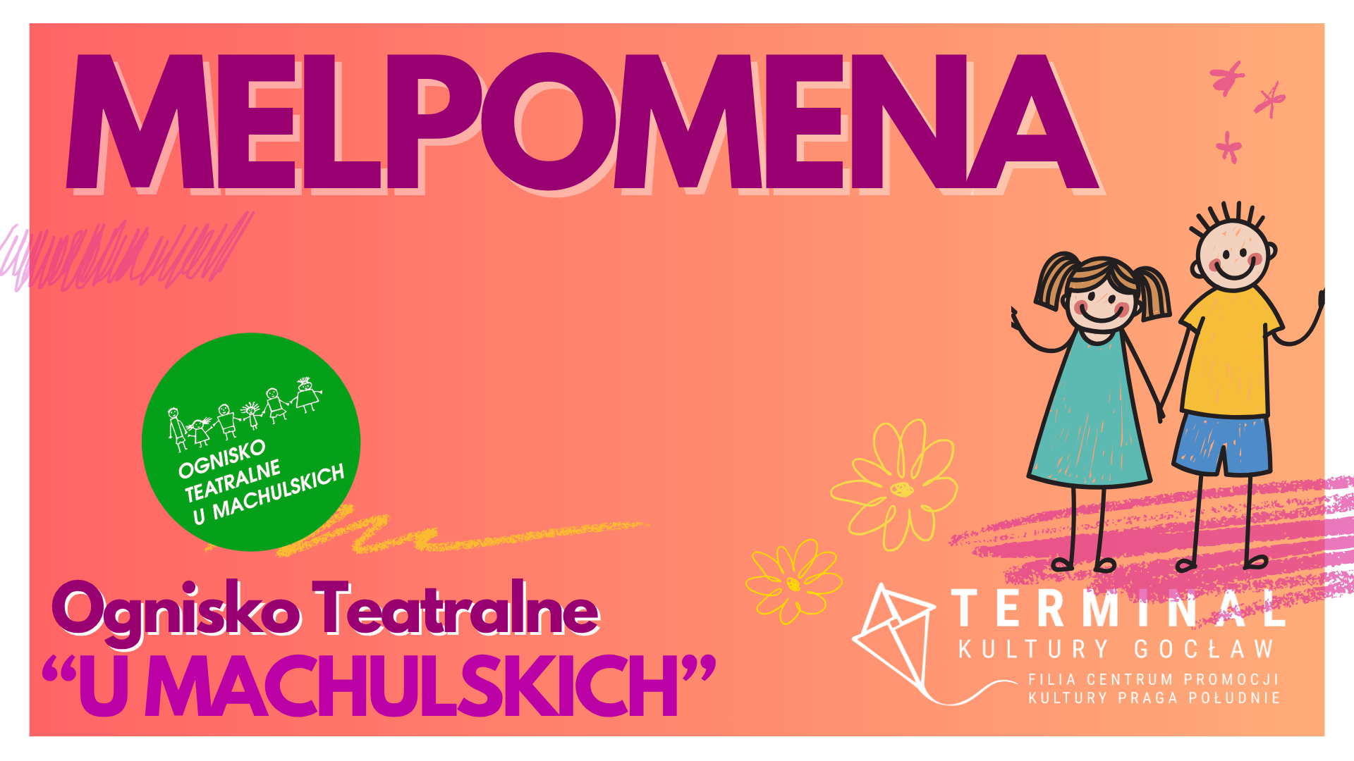 MELPOMENA - OGNISKO TEATRALNE  "U MACHULSKICH"