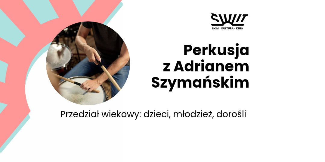 Perkusja Adrian Szymański (7-99 lat)