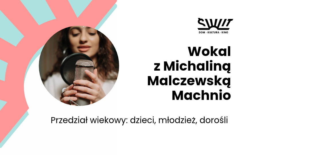 Wokal Michalina Malczewska-Machnio (6-99 lat)