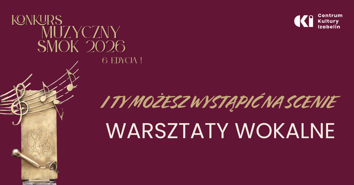 "I ty możesz wystąpić na scenie" bezpłatne warsztaty wokalne dla każdego